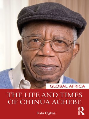 cover image of The Life and Times of Chinua Achebe